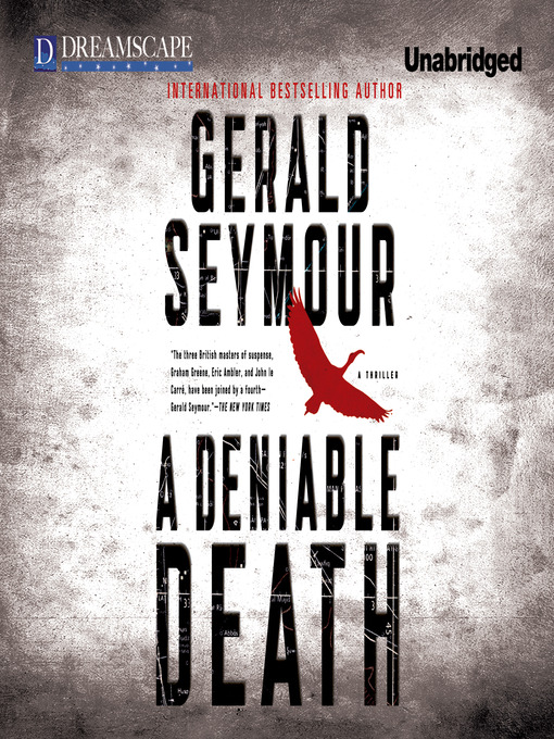 Title details for A Deniable Death by Gerald Seymour - Available